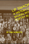 Lip Smack: A History of Spoken Word Poetry in DC